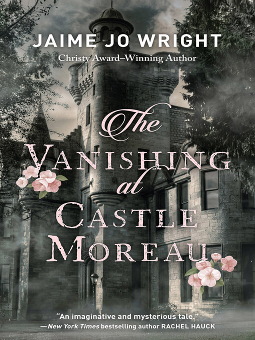 Title details for The Vanishing at Castle Moreau by Jaime Jo Wright - Available
